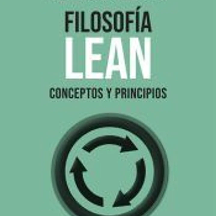FILOSOFÍA LEAN: CONCEPTOS Y PRINCIPIOS 1