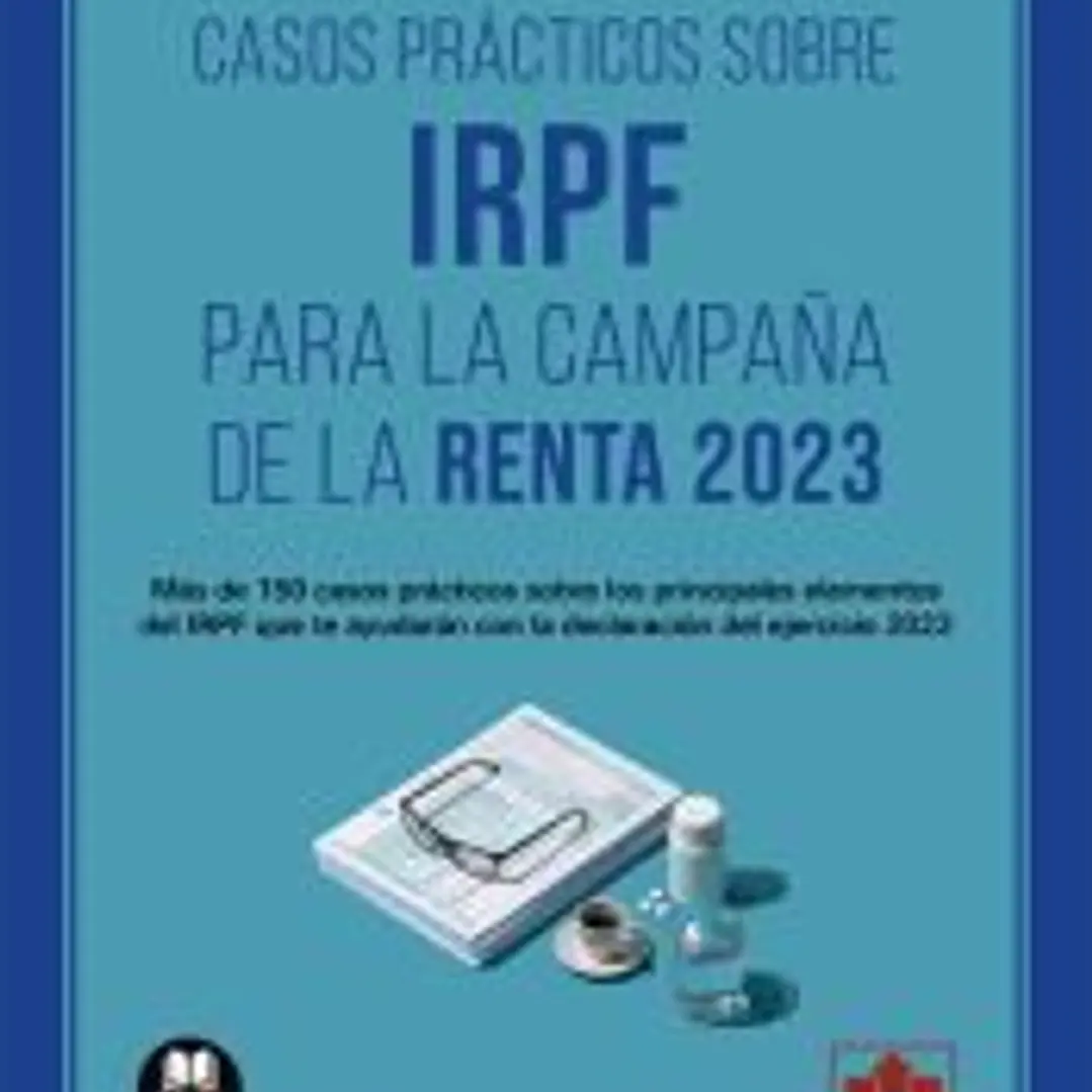 Casos prácticos sobre IRPF para la Campaña de la Renta 2023 1