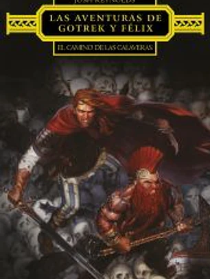 Las aventuras de Gotrek y Félix: El Camino de las Calaveras