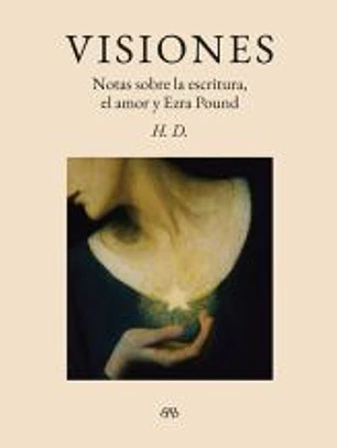 Visiones: Notas sobre escritura el amor y Ezra Pound