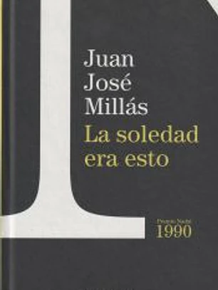 La soledad era esto