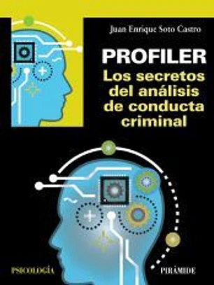 Profiler. Los secretos del análisis de conducta criminal