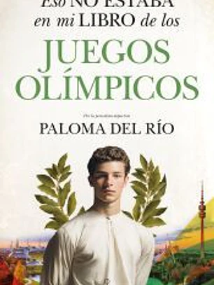 ESO NO ESTABA EN MI LIBRO DE LOS JUEGOS OLÍMPICOS