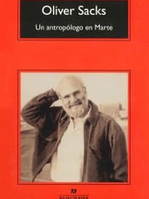 Un antropólogo en Marte : siete relatos paradójicos
