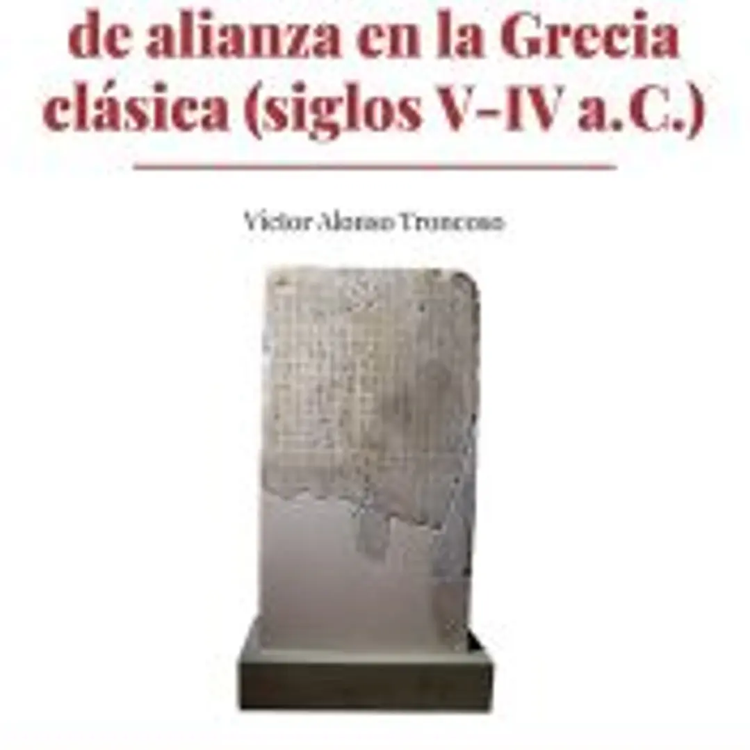 Tratados y relaciones de alianza en la Grecia clásica (siglos V-IV a. C.) 1