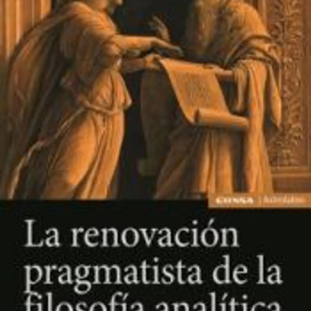 La renovación pragmatista de la filosofía analítica 1