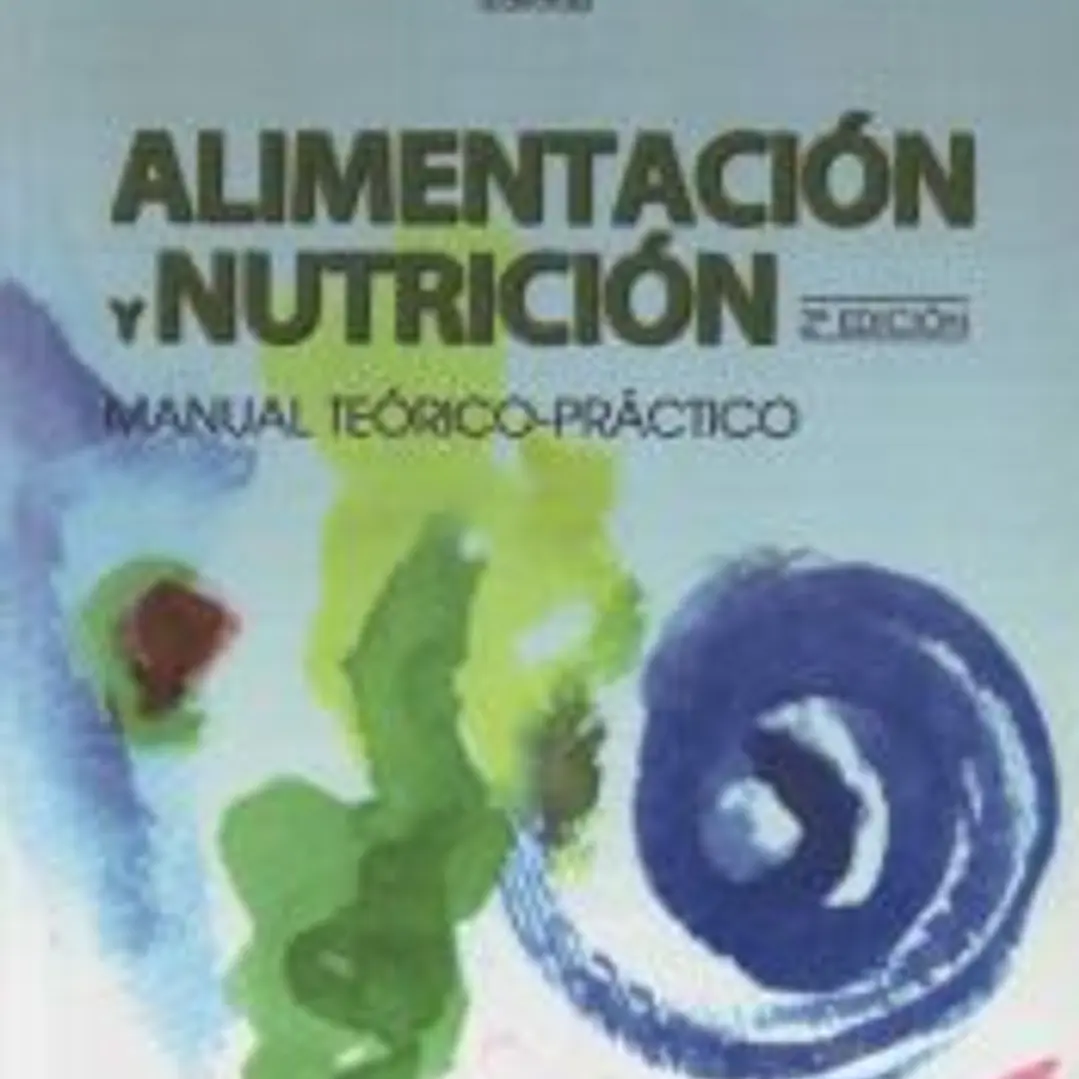 Alimentación y nutrición : manual teórico práctico 1