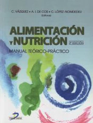 Alimentación y nutrición : manual teórico práctico