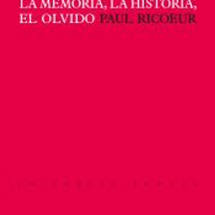 La memoria, la historia, el olvido 1