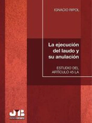 La ejecución del laudo y su anulación