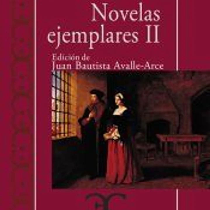 Novelas ejemplares, II 1