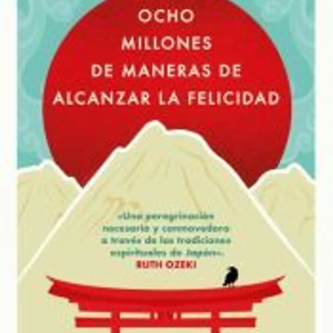 Ocho millones de maneras de alcanzar la felicidad 1