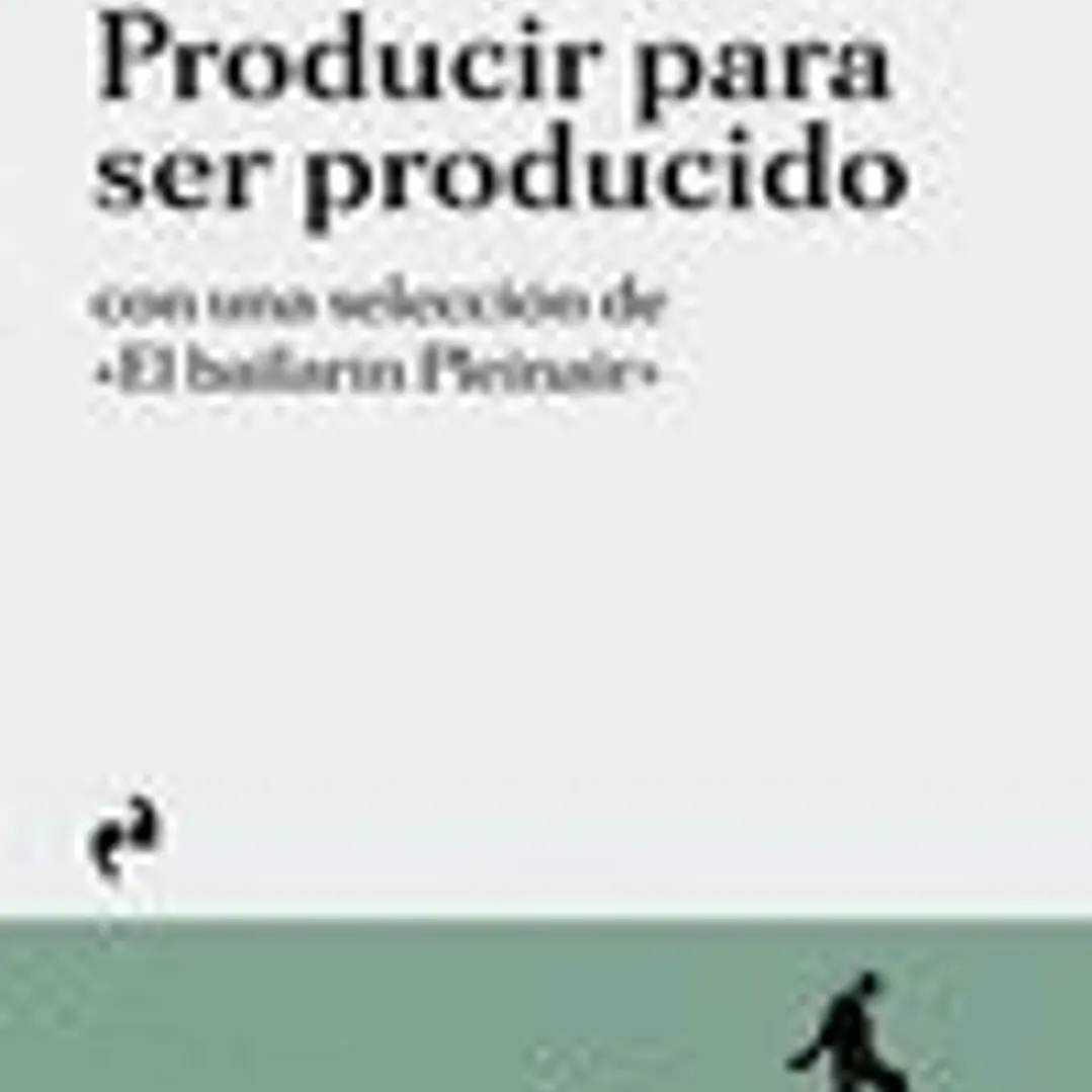 PRODUCIR PARA SER PRODUCIDO 1