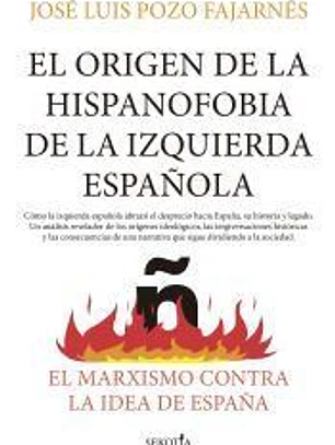 El origen de la hispanofobia de la izquierda española