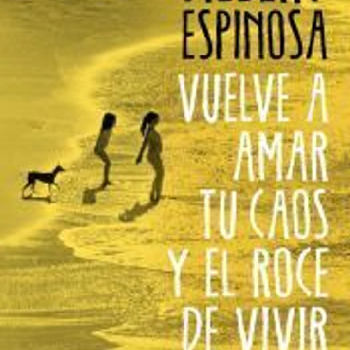 Vuelve a amar tu caos y el roce de vivir 1
