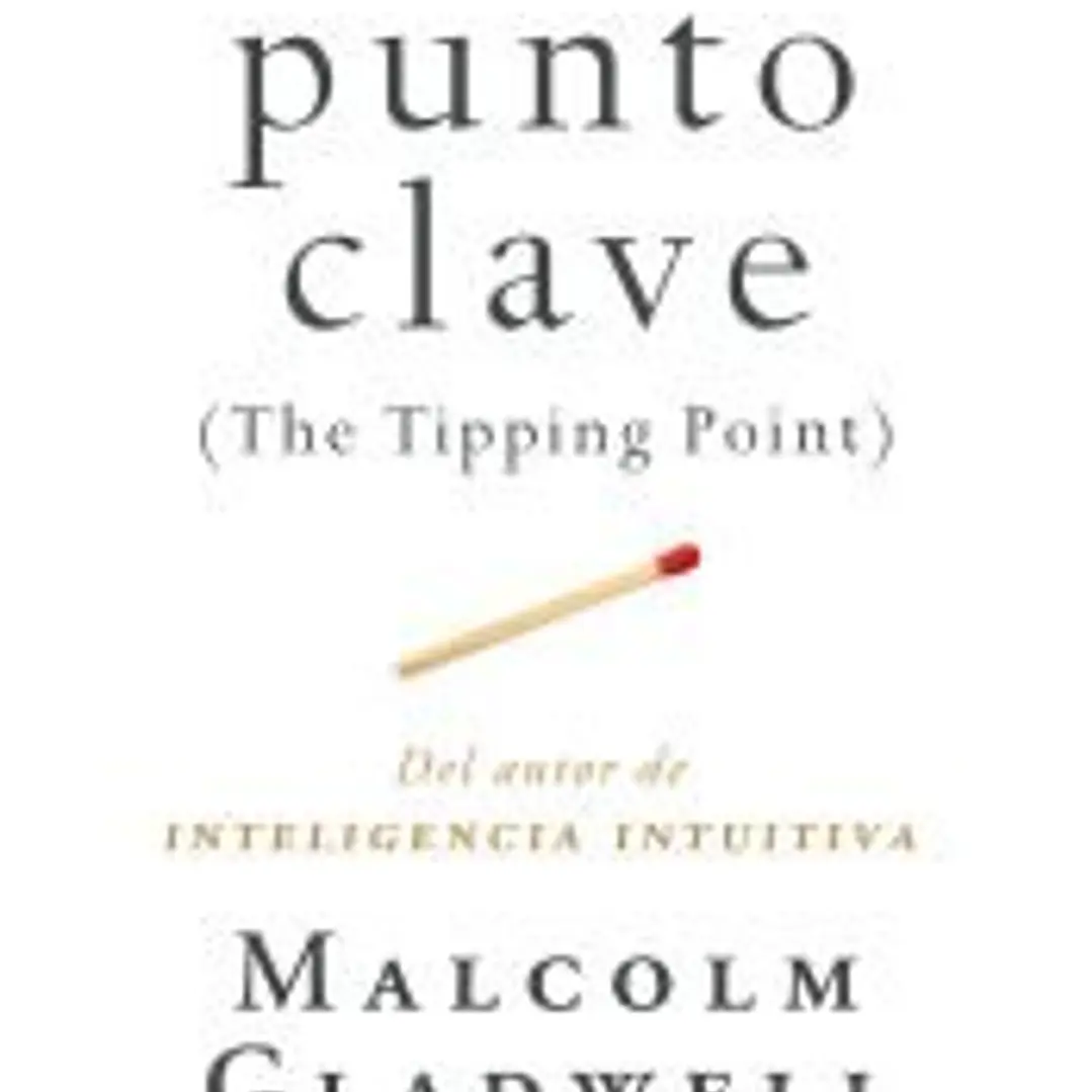 EL PUNTO CLAVE: The Tipping Point 1