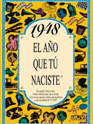 1948 EL AÑO QUE TÚ NACISTE