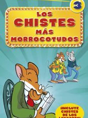 Gerónimo Stilton. Los chistes más morrocotudos 3