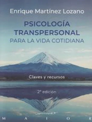 Psicologia transpersonal para la vida cotidiana. Claves y recursos