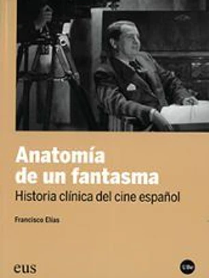 Anatomía de un fantasma. Historia clínica del cine español