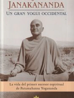 Rajarsi janakananda, un gran yogui occidental