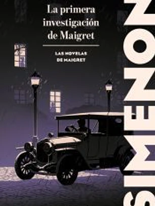 La primera investigación de Maigret (Las novelas de Maigret)
