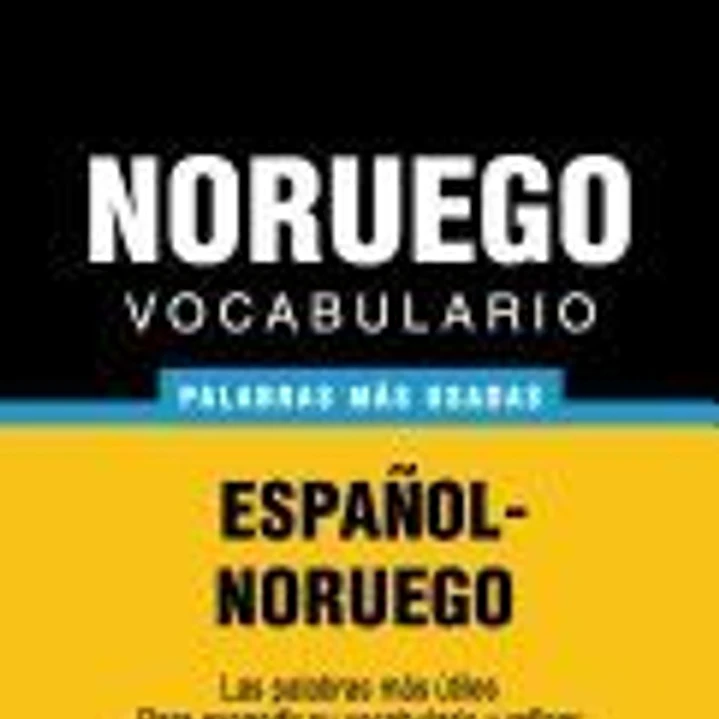 Vocabulario Espanol-Noruego - 3000 Palabras Mas Usadas 1