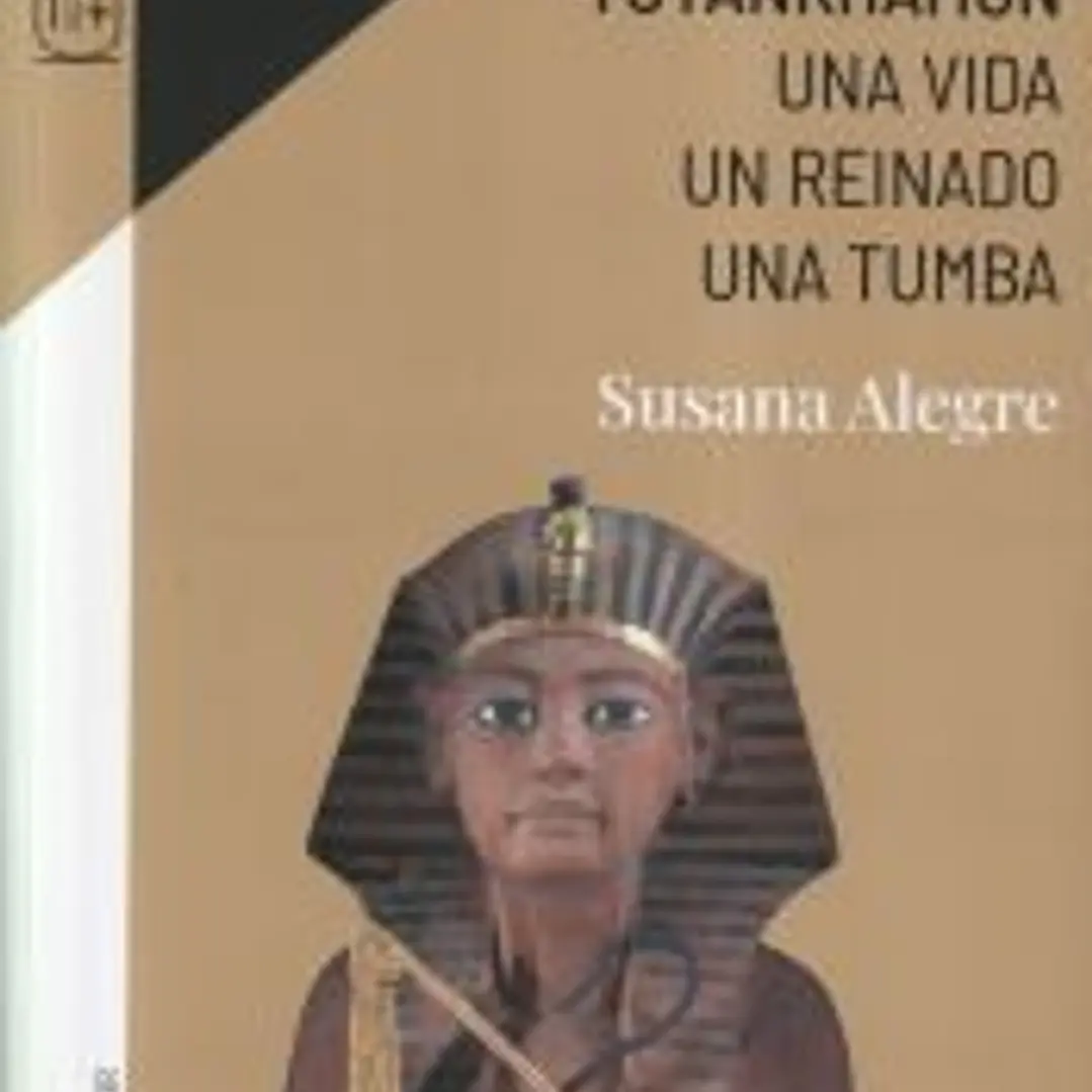Tutankhamón: Una vida. Un reinado. Una tumba 1