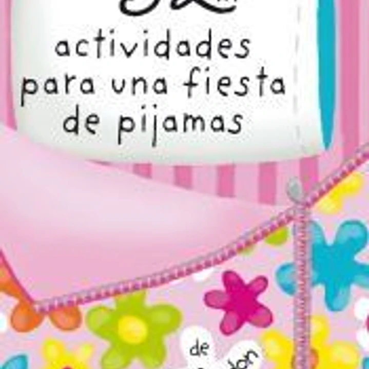 52 ACTIVIDADES PARA UNA FIESTA DE PIJAMAS 1