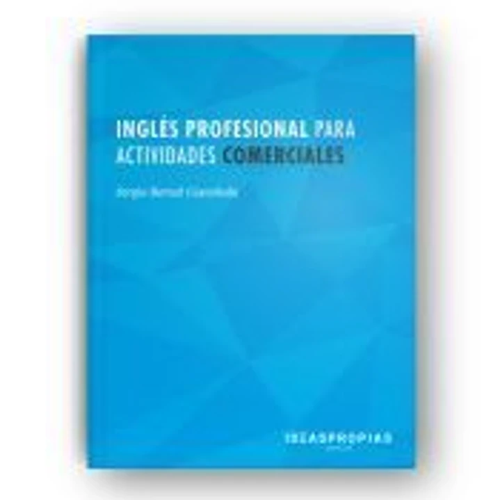 Inglés profesional para actividades comerciales. Certificados de profesionalidad. Comercio y Marketing 1