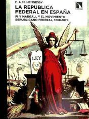 La república federal en España : Pi y Margall y el movimiento republicano federal, 1868-1874