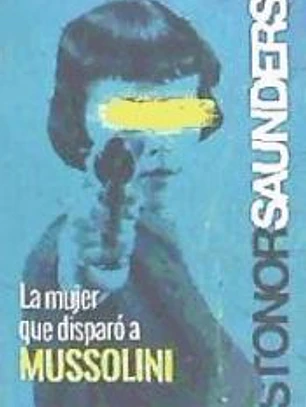 La mujer que disparó a Mussolini