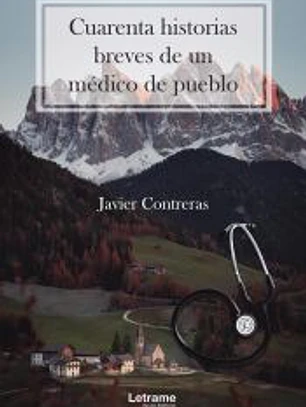 Cuarenta historias breves de un médico de pueblo