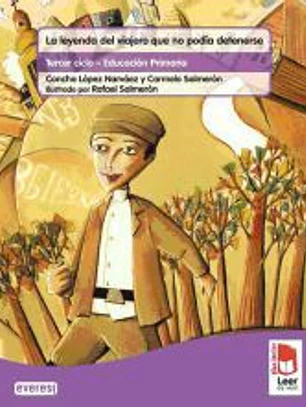 Plan lector Leer es vivir. La leyenda del viajero que no podía detenerse. Cuaderno de lectoescritura
