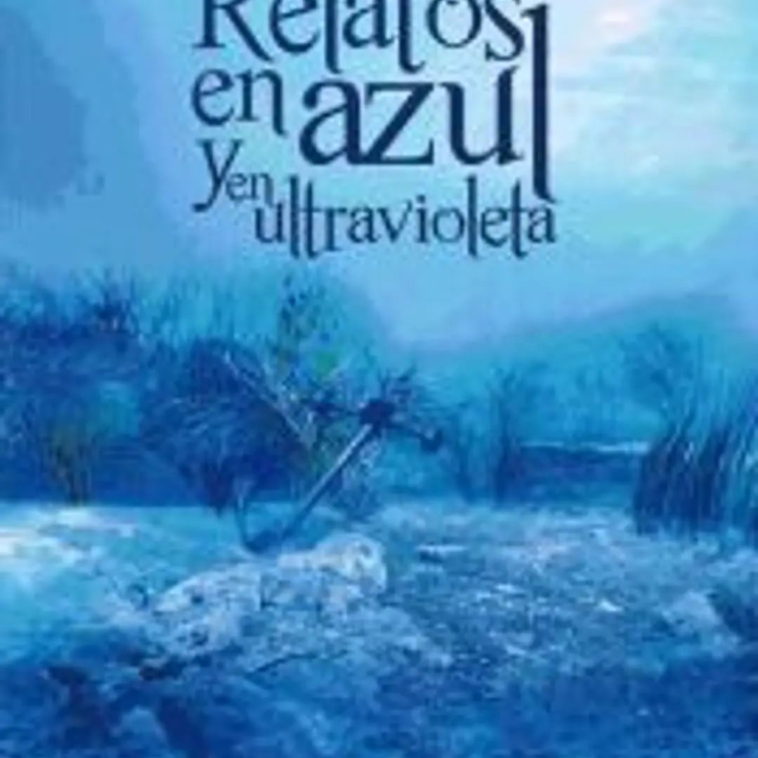 Relatos en azul y ultravioleta 1