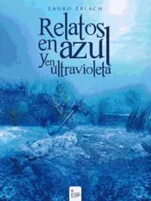 Relatos en azul y ultravioleta