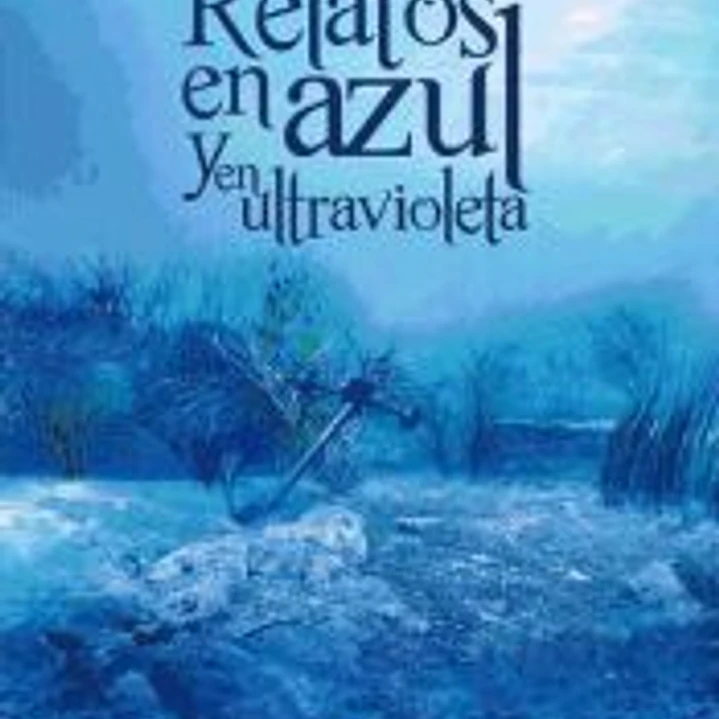 Relatos en azul y ultravioleta 1
