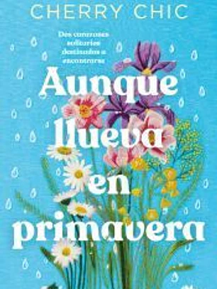 Aunque llueva en primavera