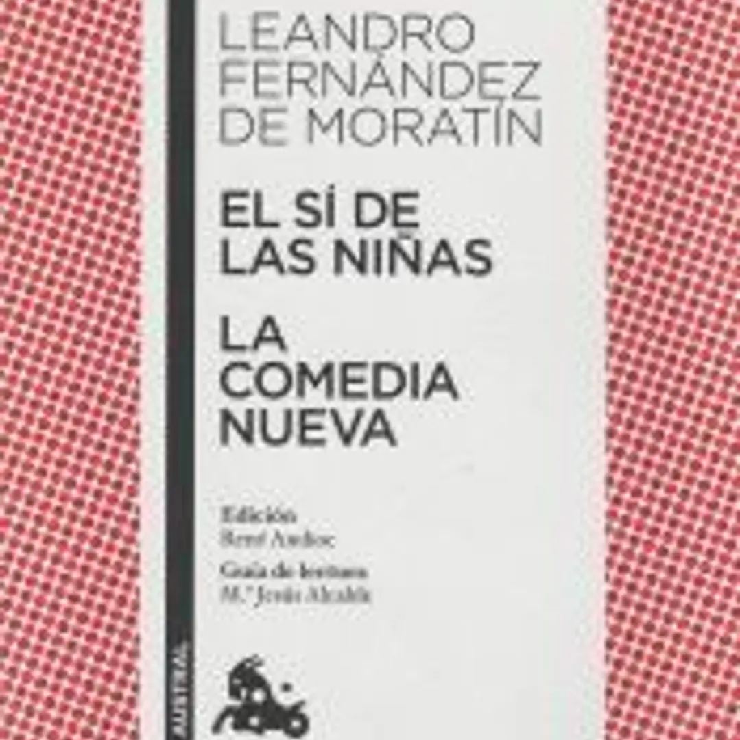 El sí de las niñas / La comedia nueva 1