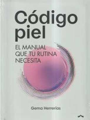 Código Piel: El manual que tu rutina necesita