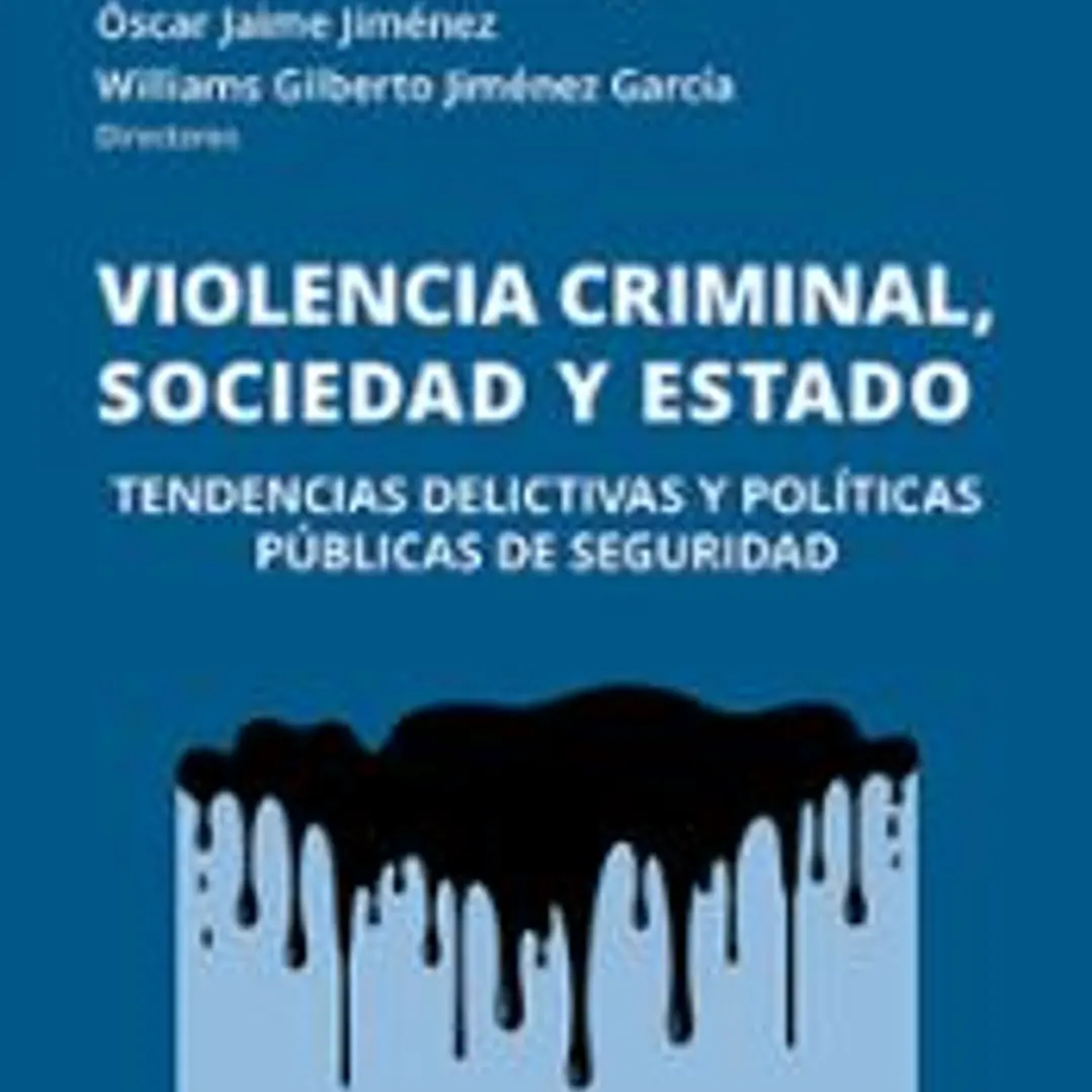 VIOLENCIA CRIMINAL SOCIEDAD Y ESTADO TENDENCIAS DELICTIVAS 1