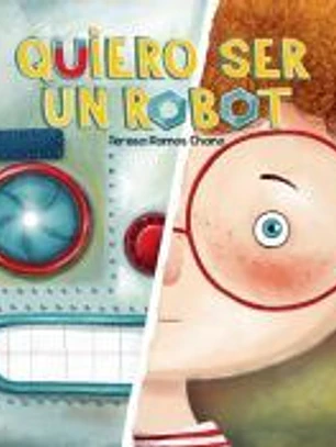 Quiero ser un robot