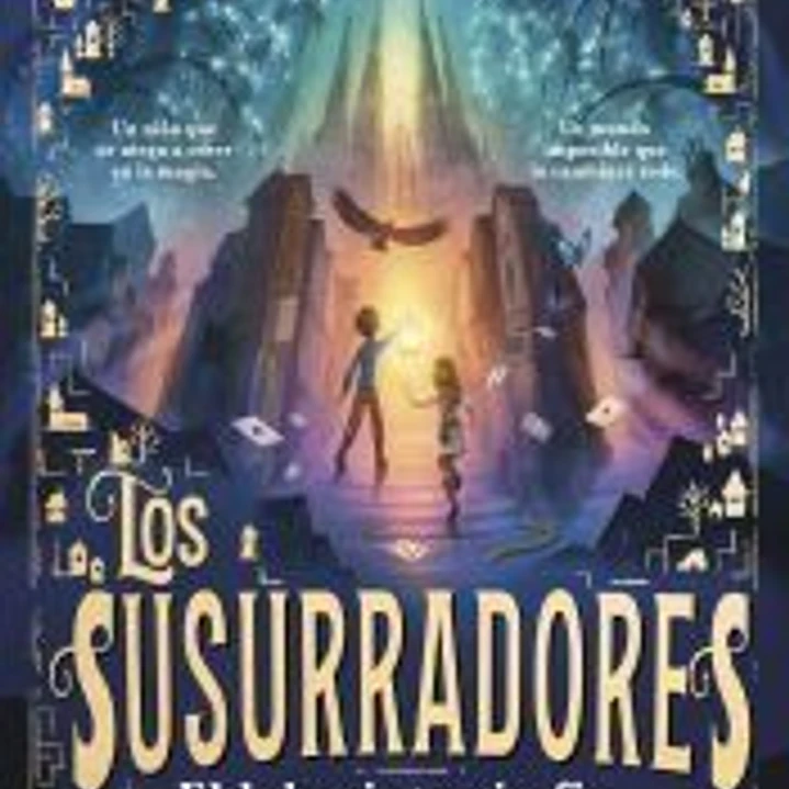 Los susurradores 1. El laberinto sin fin 1