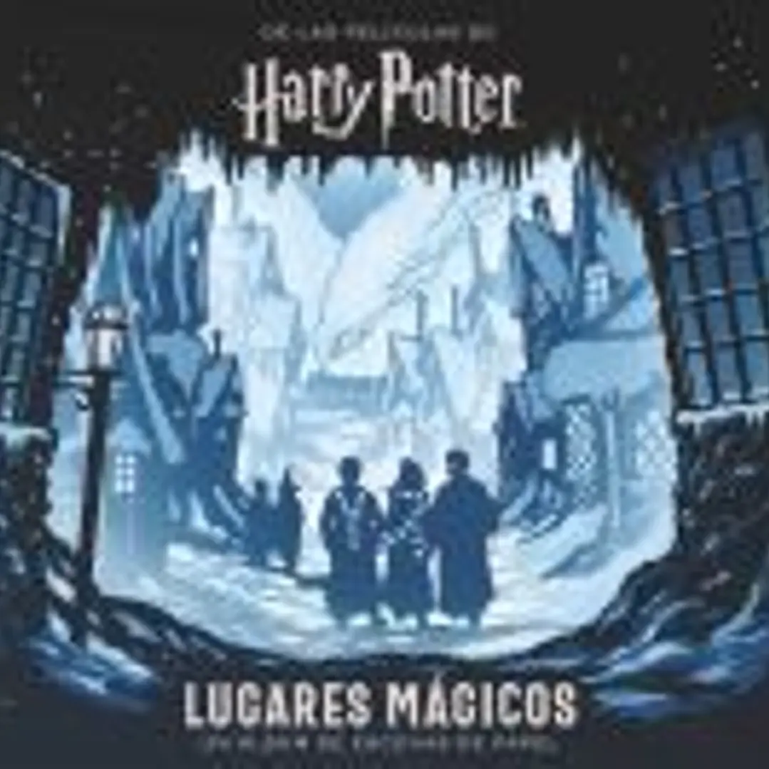 Harry Potter: Lugares mágicos. Un álbum de escenas de papel 1