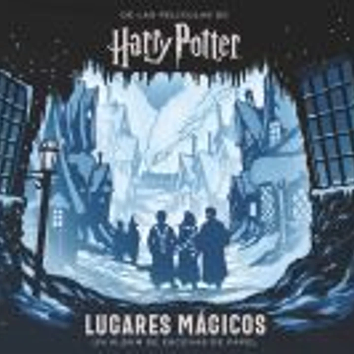 Harry Potter: Lugares mágicos. Un álbum de escenas de papel 1