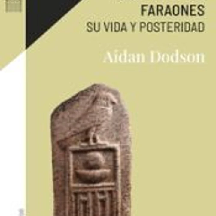 Primeros faraones: Su vida y posteridad 1