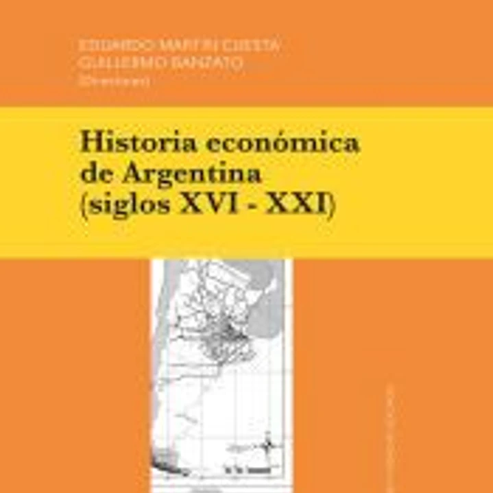 Historia económica de Argentina (siglos XVI-XXI) 1