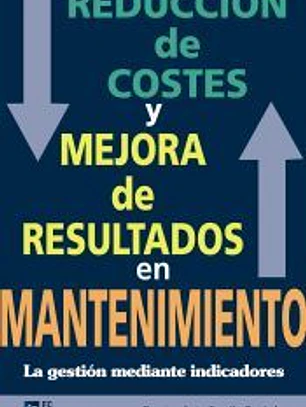 REDUCCION DE COSTES Y MEJORA DE RESULTADOS EN MANTENIMIENTO