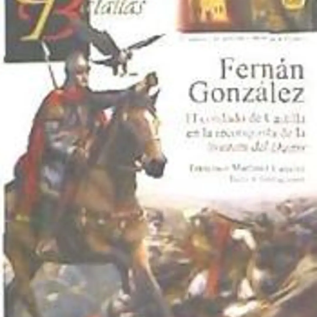 Fernán González: El condado de Castilla en la reconquista de la frontera del Duero 1