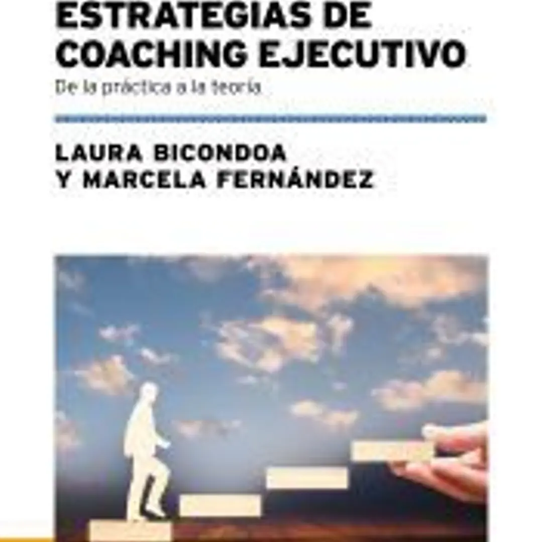 Estrategias De Coaching Ejecutivo: De La Práctica A La Teoría 1